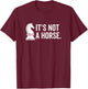 It's Not A Horse Funny Knight Piece Chess Player T-Shirt - T-Shirt | Maroon