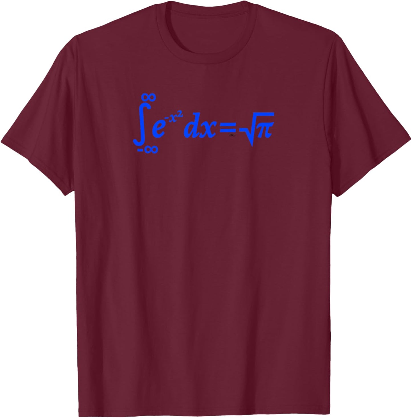 blackpenredpen cool math calculus the Gaussian integral T-Shirt - T-Shirt | Maroon