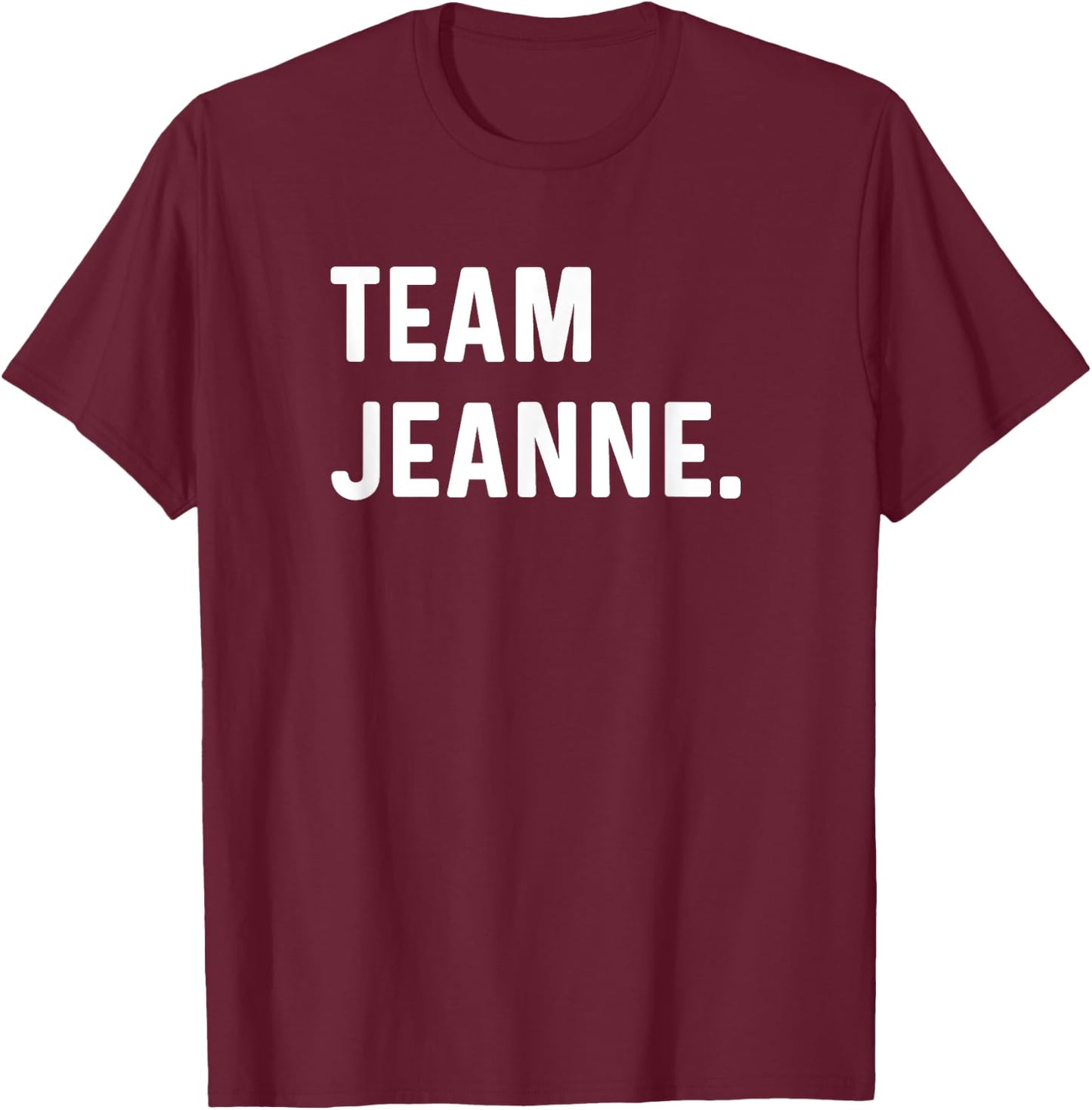 Team Jeanne T-Shirt - T-Shirt | Maroon