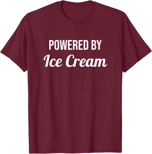 Powered By Ice Cream - Funny Eat Cooking Drinks Food Sundae Men Women Kids T-Shirt - T-Shirt | Maroon