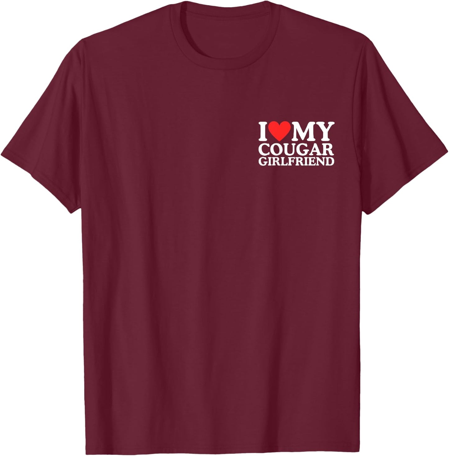 Funny I Love My Cougar Girlfriend Pocket Heart Men, Women T-Shirt - T-Shirt | Maroon
