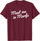 Meet me in Marfa TX Retro Minimalist Marfa Texas Souvenir T-Shirt - T-Shirt | Maroon