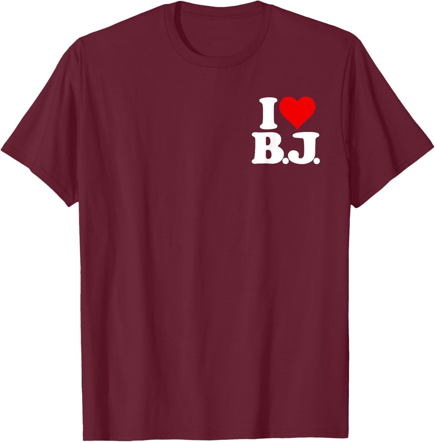 I Love Bj I Heart B.j. Name Initials Monogram T-Shirt - T-Shirt | Maroon