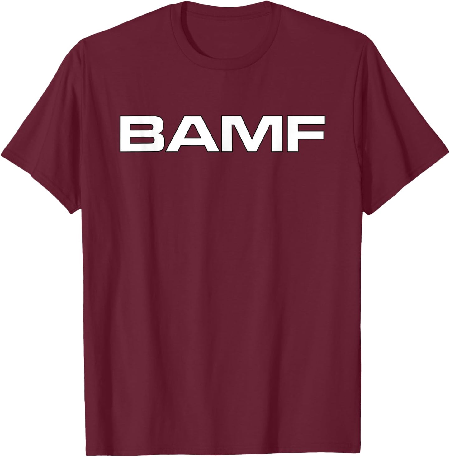 Bamf Badass Style T-Shirt - T-Shirt | Maroon