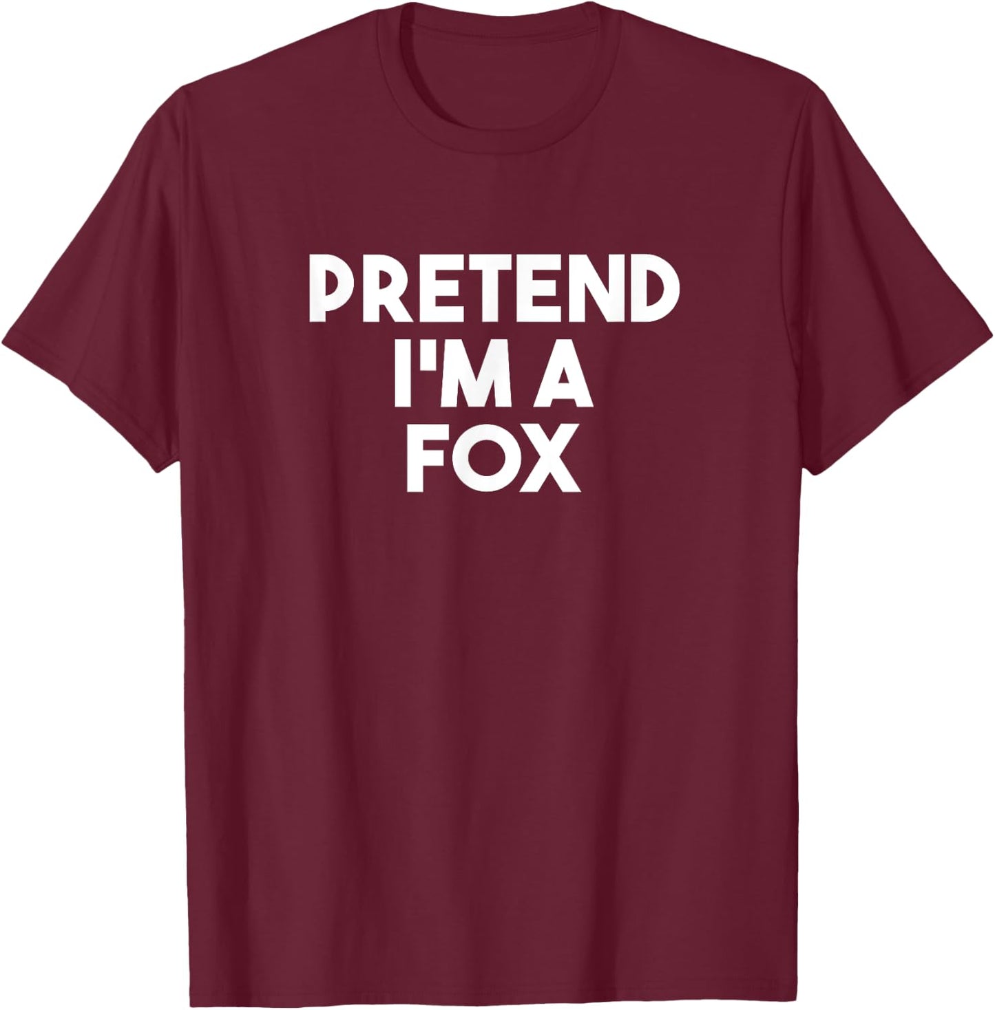 Pretend I'm a Fox Funny Lazy Halloween Costume T-Shirt - T-Shirt | Maroon