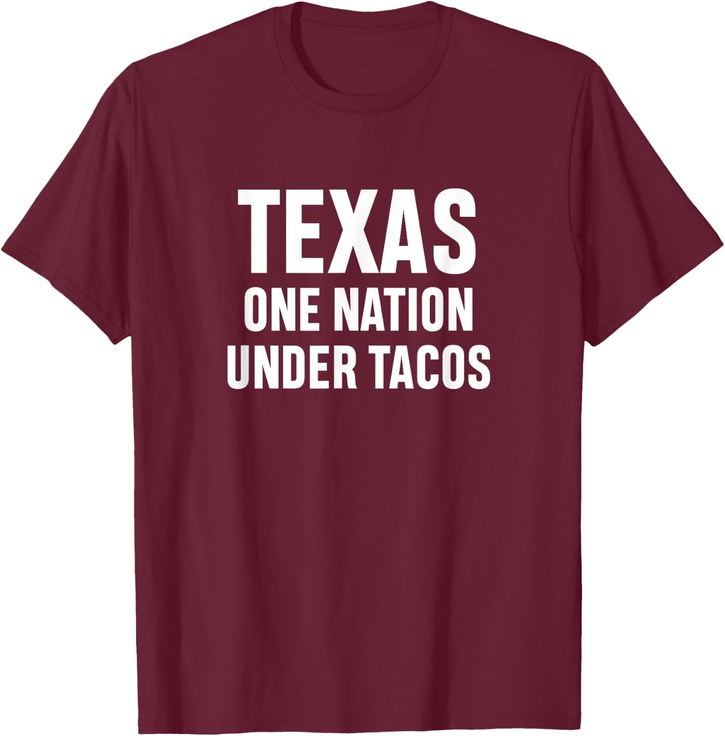 Texas One Nation Under Tacos T-Shirt - T-Shirt | Maroon