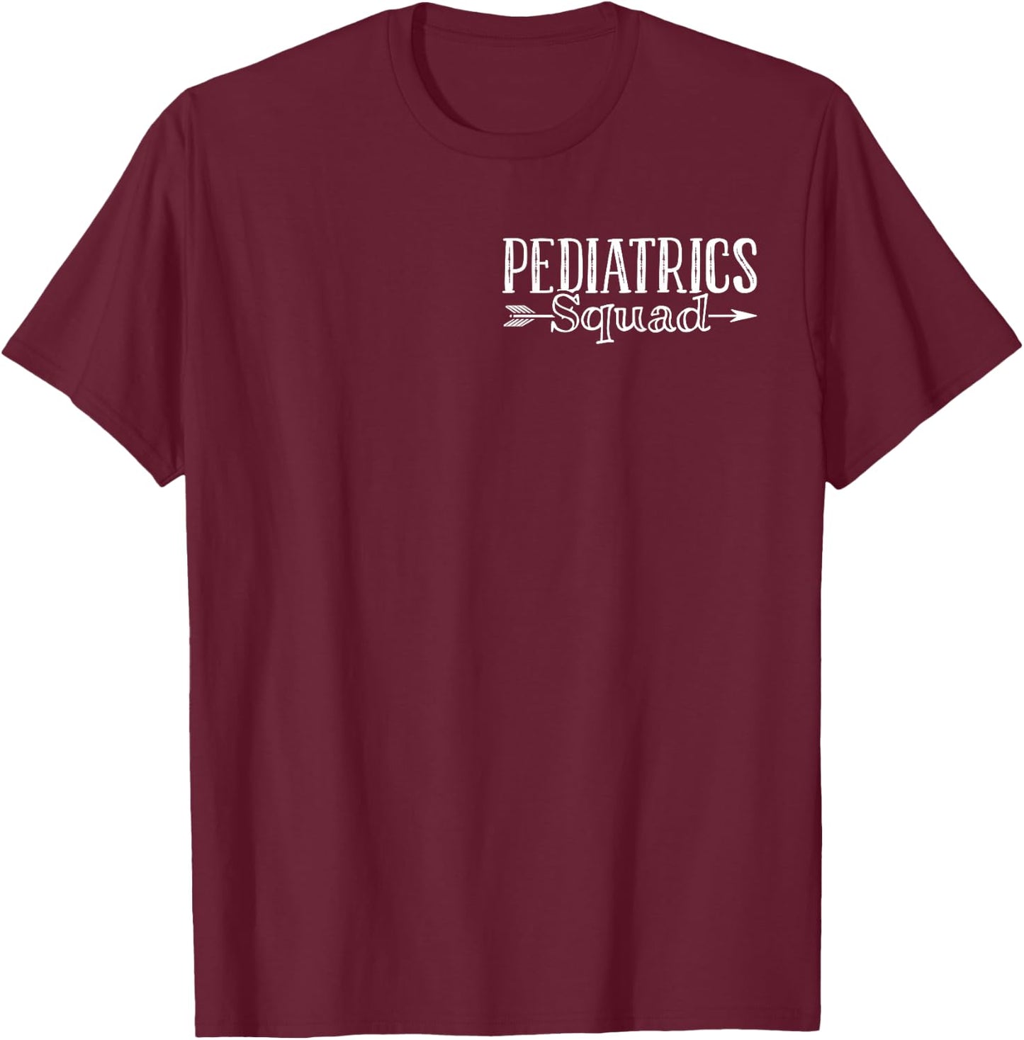 Pediatrics Squad Peds Pediatric Nurse T-Shirt - T-Shirt | Maroon
