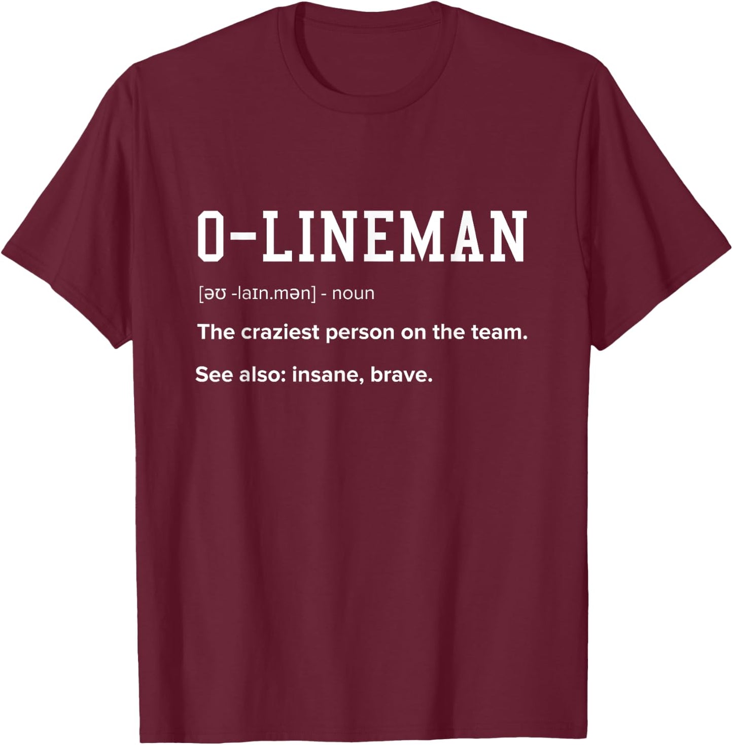 Offensive lineman definition funny football lineman T-Shirt - T-Shirt | Maroon