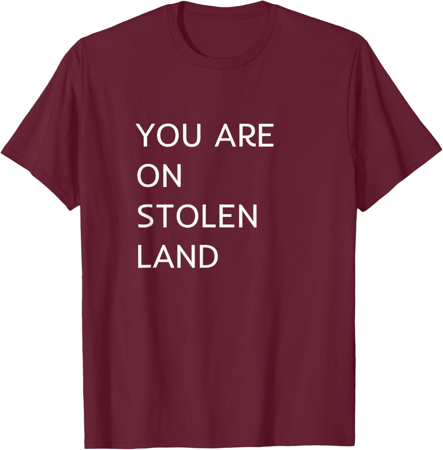 You Are On Stolen Land T-Shirt - T-Shirt | Maroon