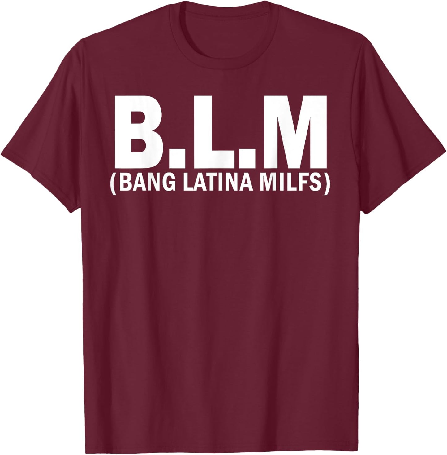 BLM Bang Latina Milfs T-Shirt - T-Shirt | Maroon