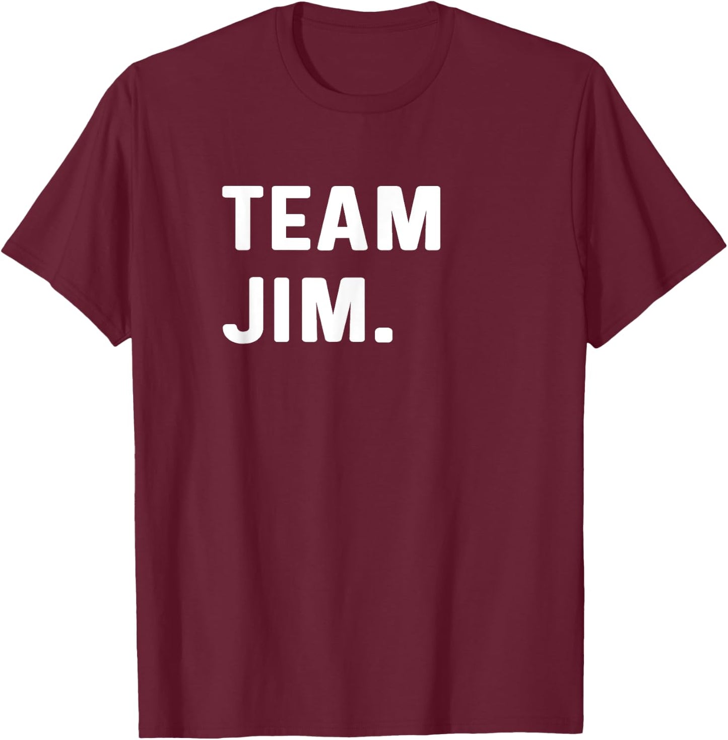 Team Jim T-Shirt - T-Shirt | Maroon
