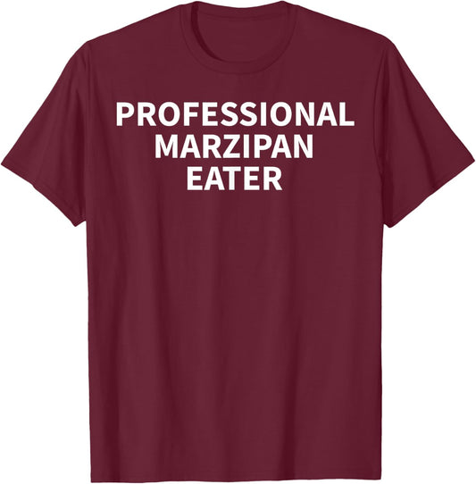 Marzipan Apparel - Funny Unique Marzipan Lover Design T-Shirt - T-Shirt | Maroon