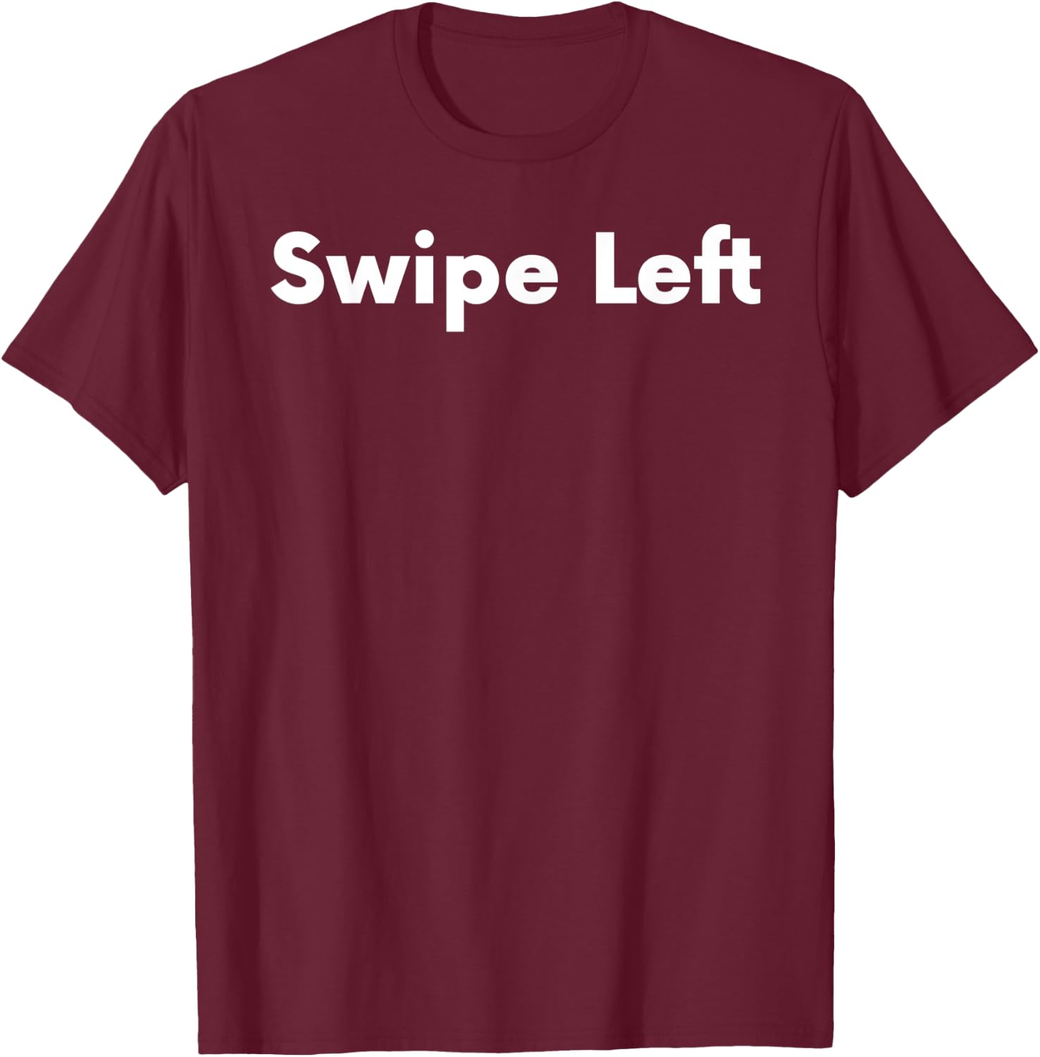 Swipe Left T-Shirt - T-Shirt | Maroon