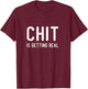 Funny Chef Cook Kitchen Chit Is Getting Real Sarcastic Chef T-Shirt - T-Shirt | Maroon
