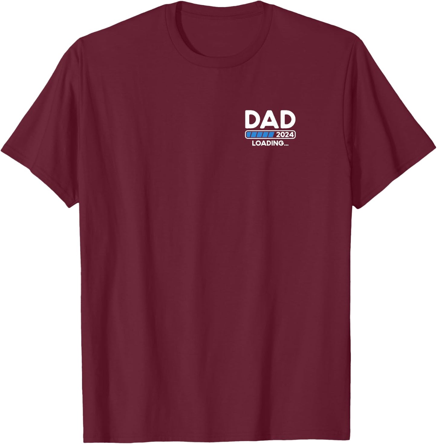 Dad 2024 Loading T-Shirt - T-Shirt | Maroon