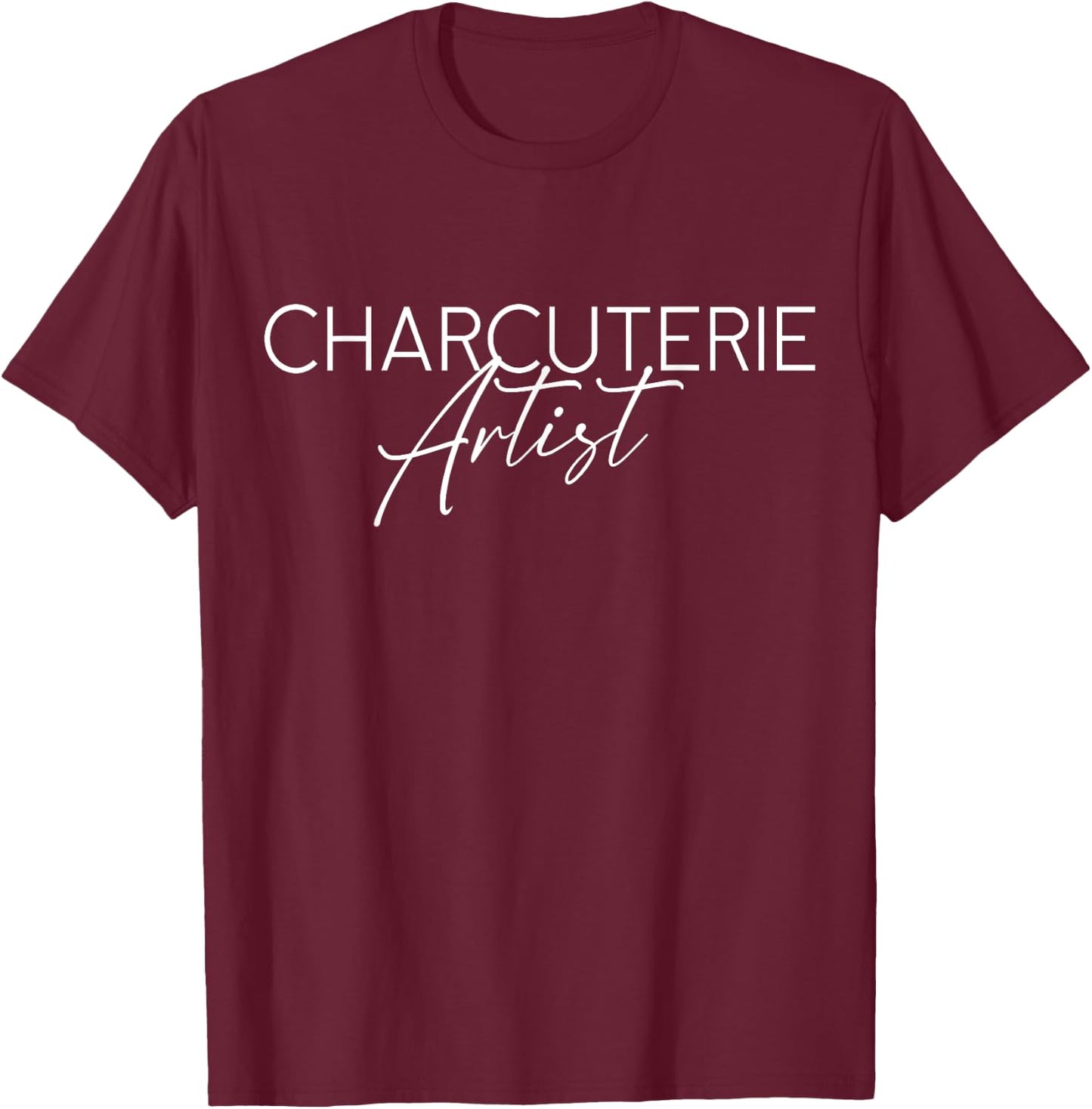Charcuterie Artist - Hostess Cheese Meat Board Maker Party T-Shirt - T-Shirt | Maroon