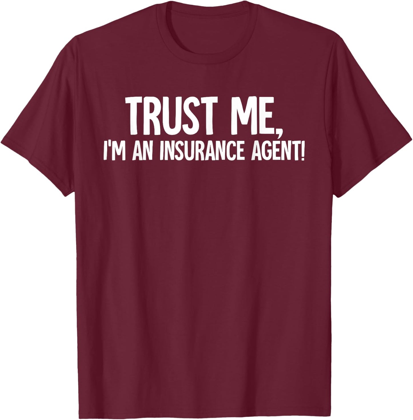 Insurance Agent T-Shirt - T-Shirt | Maroon