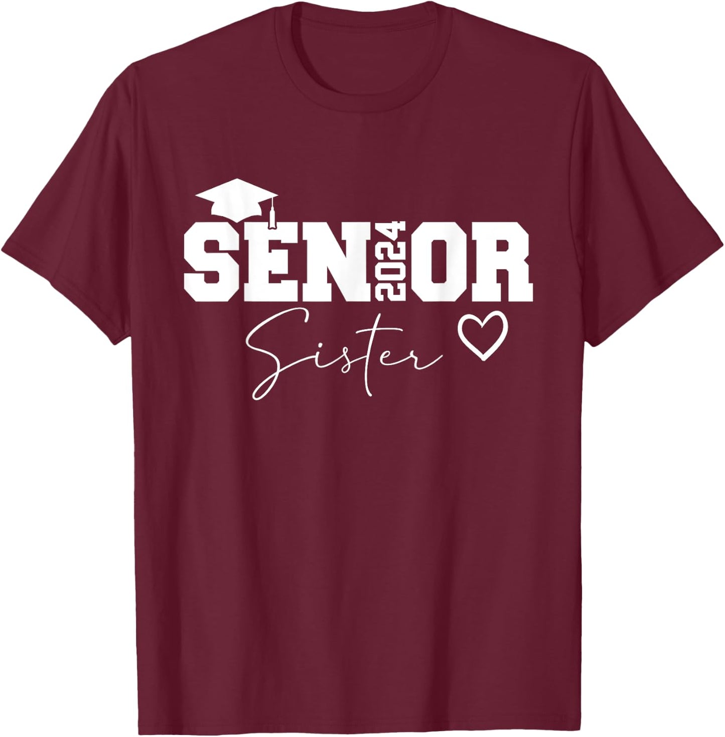 Proud Sister Class of 2024 Senior Graduate Senior 24 T-Shirt - T-Shirt | Maroon