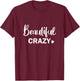 Beautiful Crazy Country Music T-Shirt - T-Shirt | Maroon