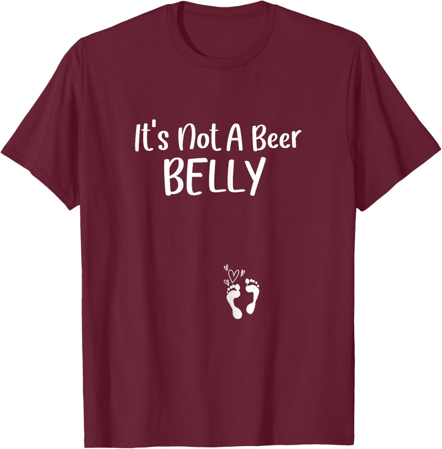 It's Not A Beer, Belly Shirt Pregnancy Announcement Reveal T-Shirt - T-Shirt | Maroon