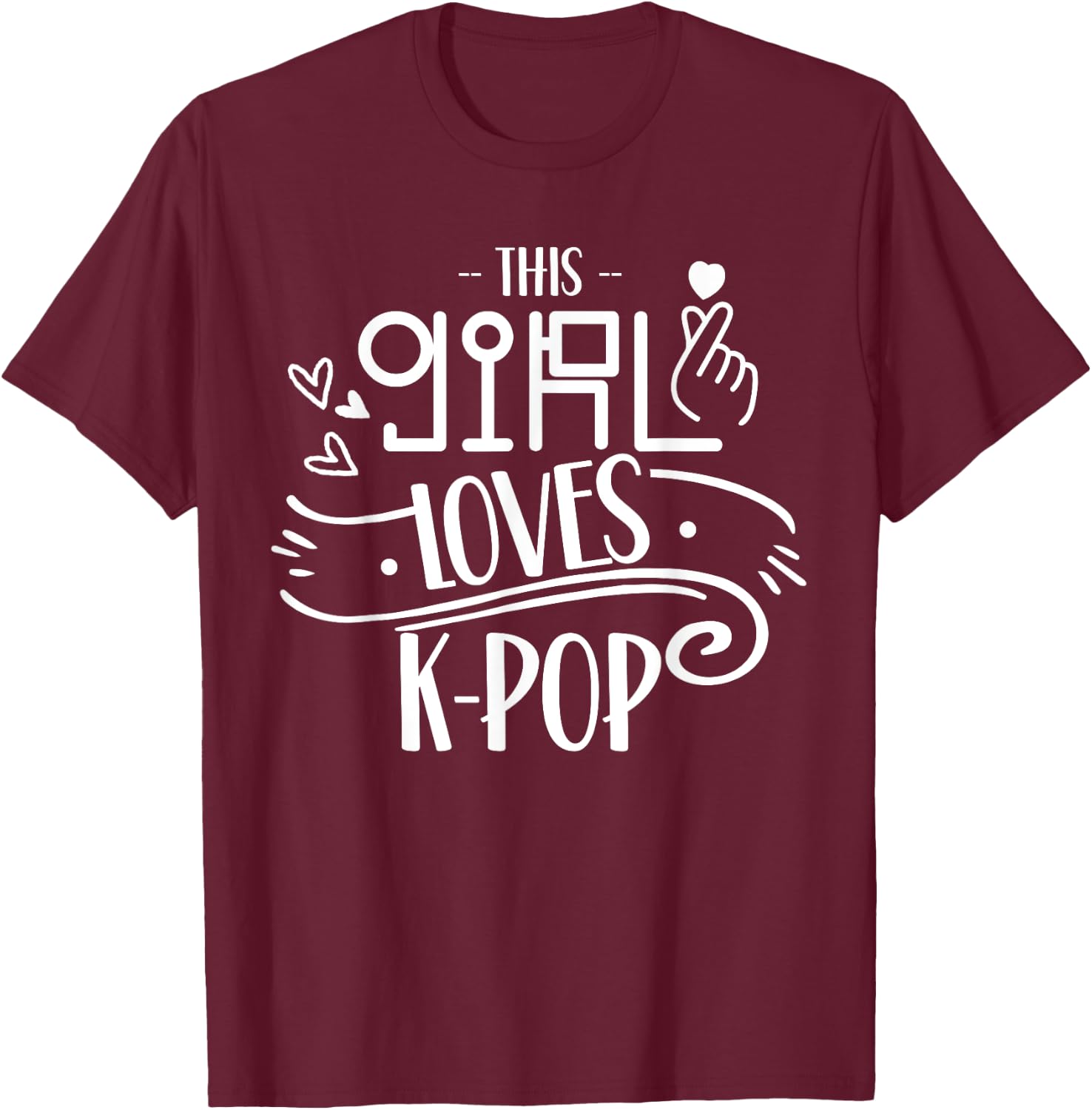 This Girl Loves K-Pop Lover Korea Korean Music T-Shirt - T-Shirt | Maroon