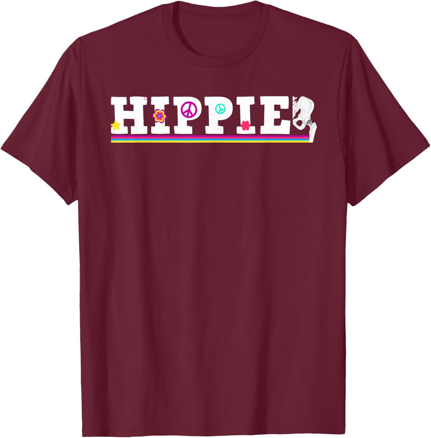 Cool Hip Replacement Women After Hip Surgery Hippie T-Shirt - T-Shirt | Maroon