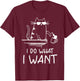 funny cat , I do what I want , cool cat Men Women Girls Kids T-Shirt - T-Shirt | Maroon