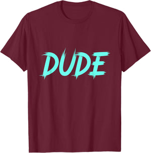 Perfect Dude Merchandise Perfect Dude Shirt Dude T-Shirt - T-Shirt | Maroon