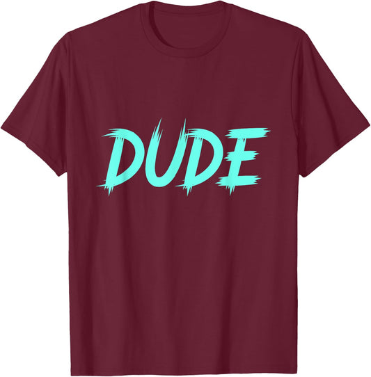 Perfect Dude Merchandise Perfect Dude Shirt Dude T-Shirt - T-Shirt | Maroon