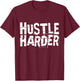 Motivational Quote CEO Entrepreneur Gifts by DMTRY Hustle Harder -Adults Black Cotton Blend Modern Short Sleeve Small T-Shirt - T-Shirt | Maroon