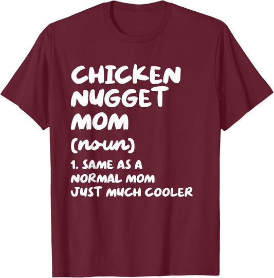 Chicken Nugget Mom Definition Funny T-Shirt - T-Shirt | Maroon