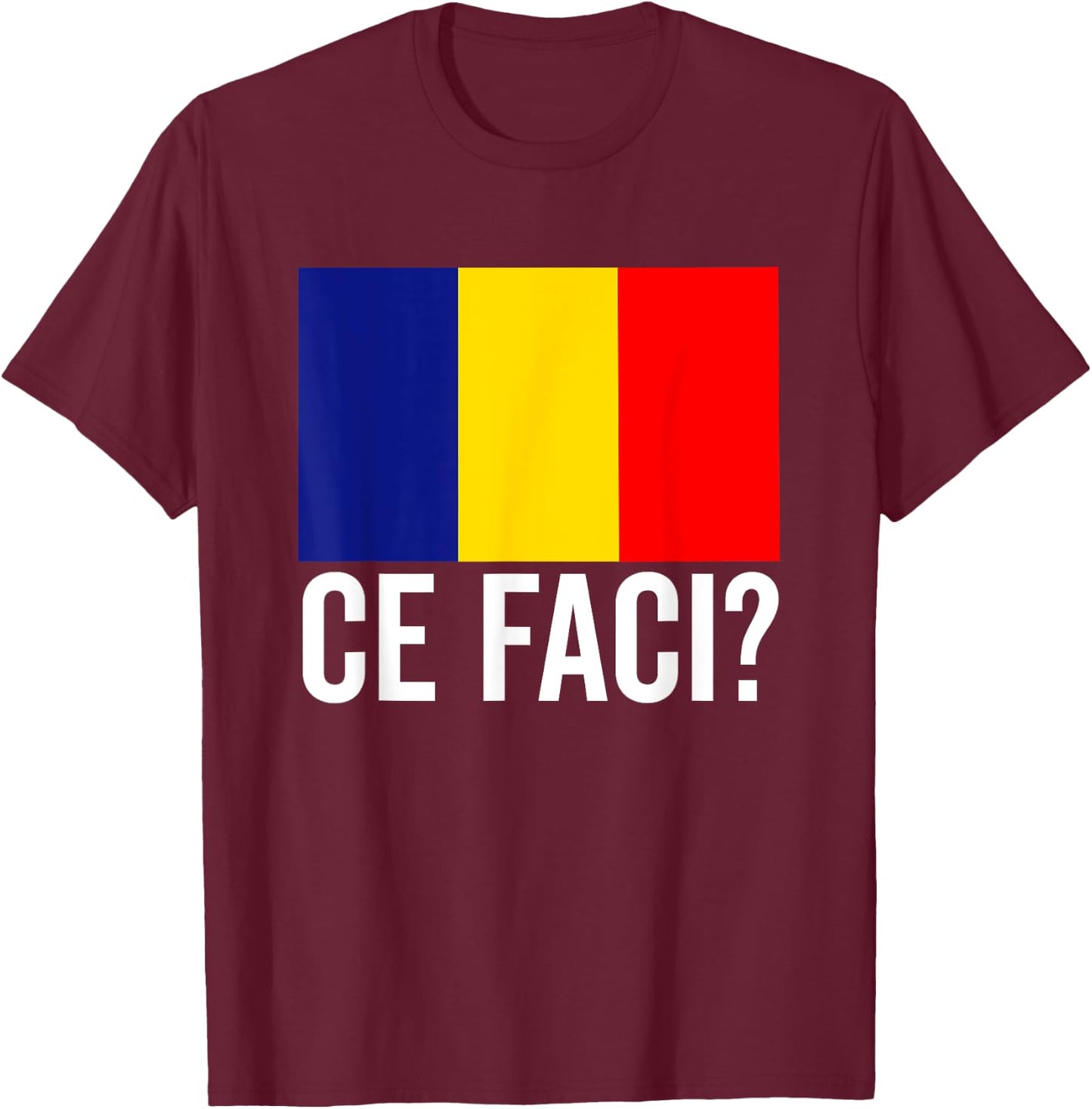 Romanian Flag Map Women KidsRomania Souvenir Ce Faci T-Shirt - T-Shirt | Maroon
