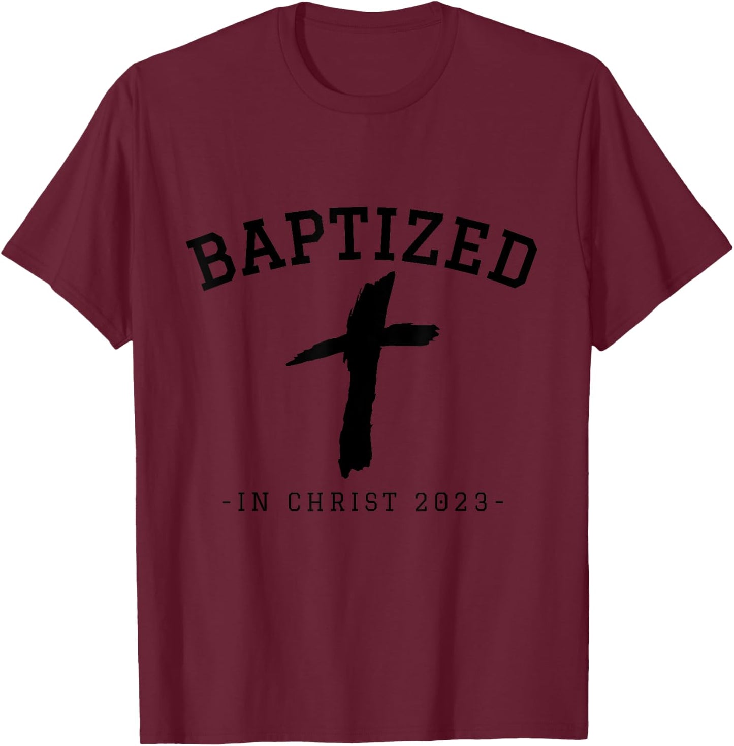 Baptized in Christ 2023 Vacation Bible School VBS Baptism T-Shirt - T-Shirt | Maroon