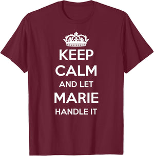 Keep Calm Handle It - Personalized First Name Funny Marie T-Shirt - T-Shirt | Maroon