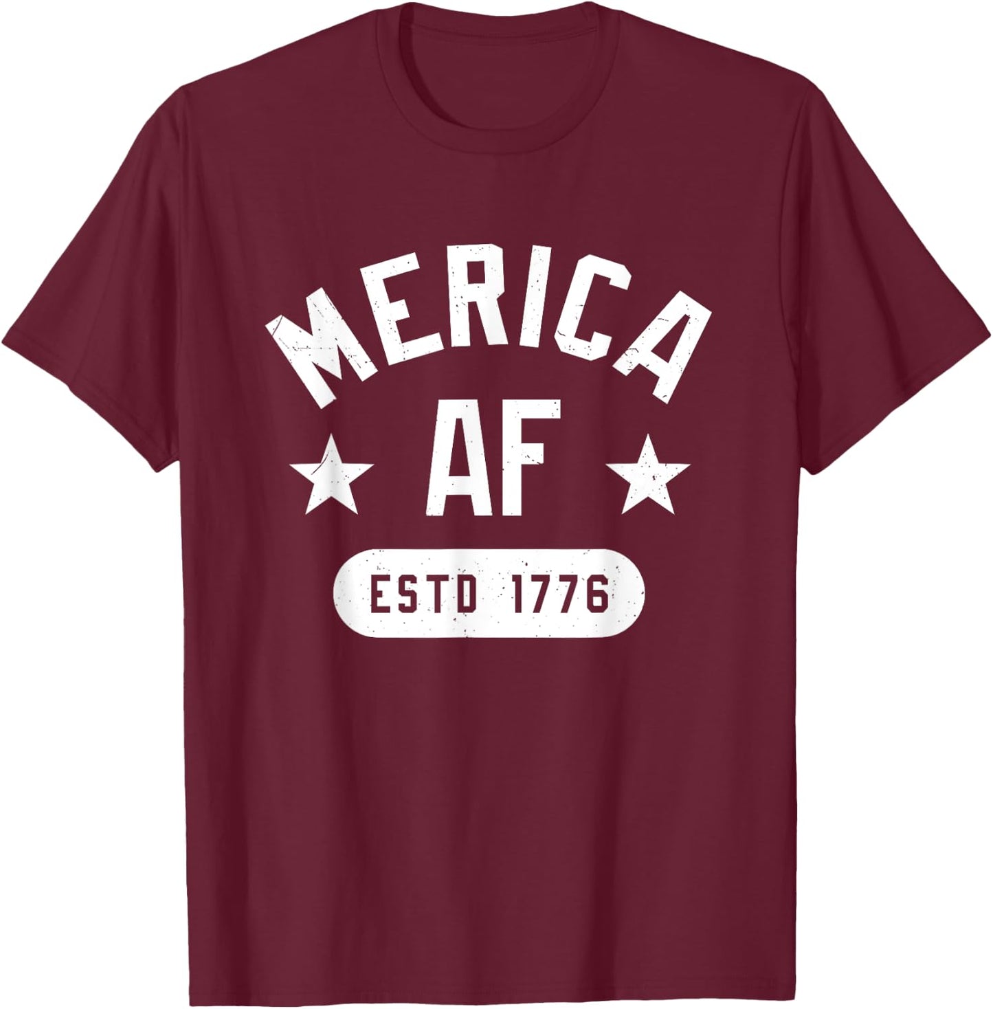 Funny Merica AF EST 1776 AF 's, Women T-Shirt - T-Shirt | Maroon