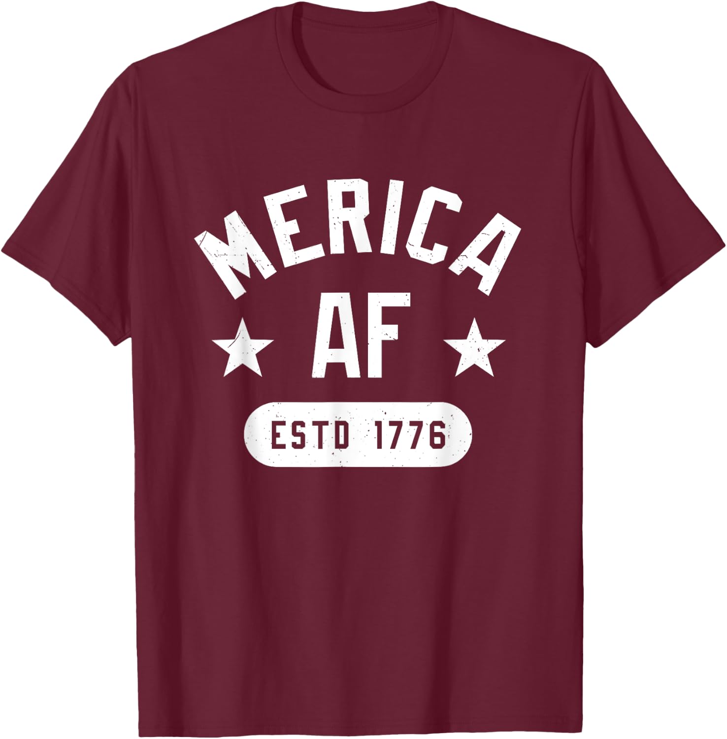 Funny Merica AF EST 1776 AF 's, Women T-Shirt - T-Shirt | Maroon