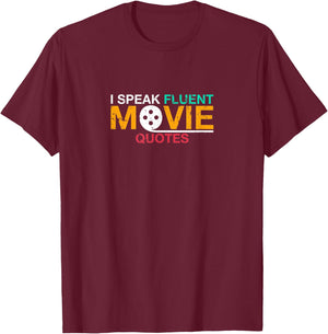 I speak fluent movie quotes movies film buff T-Shirt - T-Shirt | Maroon
