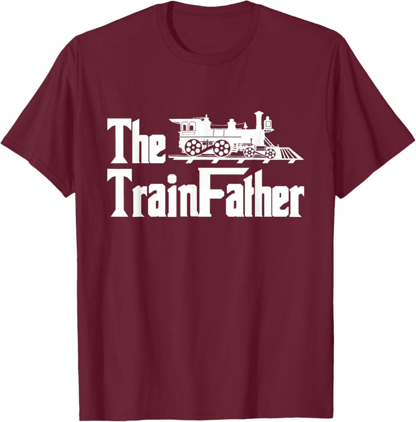 The Trainfather - Railroad Model Train Collector Conductor T-Shirt - T-Shirt | Maroon