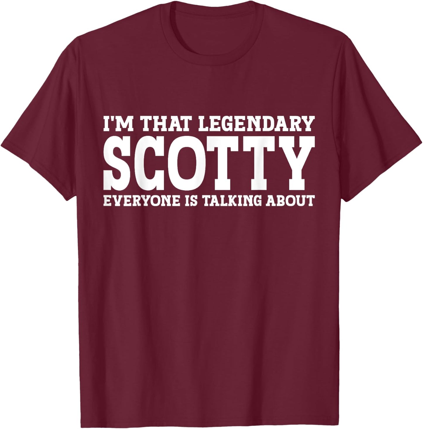 Scotty Personal Name First Name Funny Scotty T-Shirt - T-Shirt | Maroon