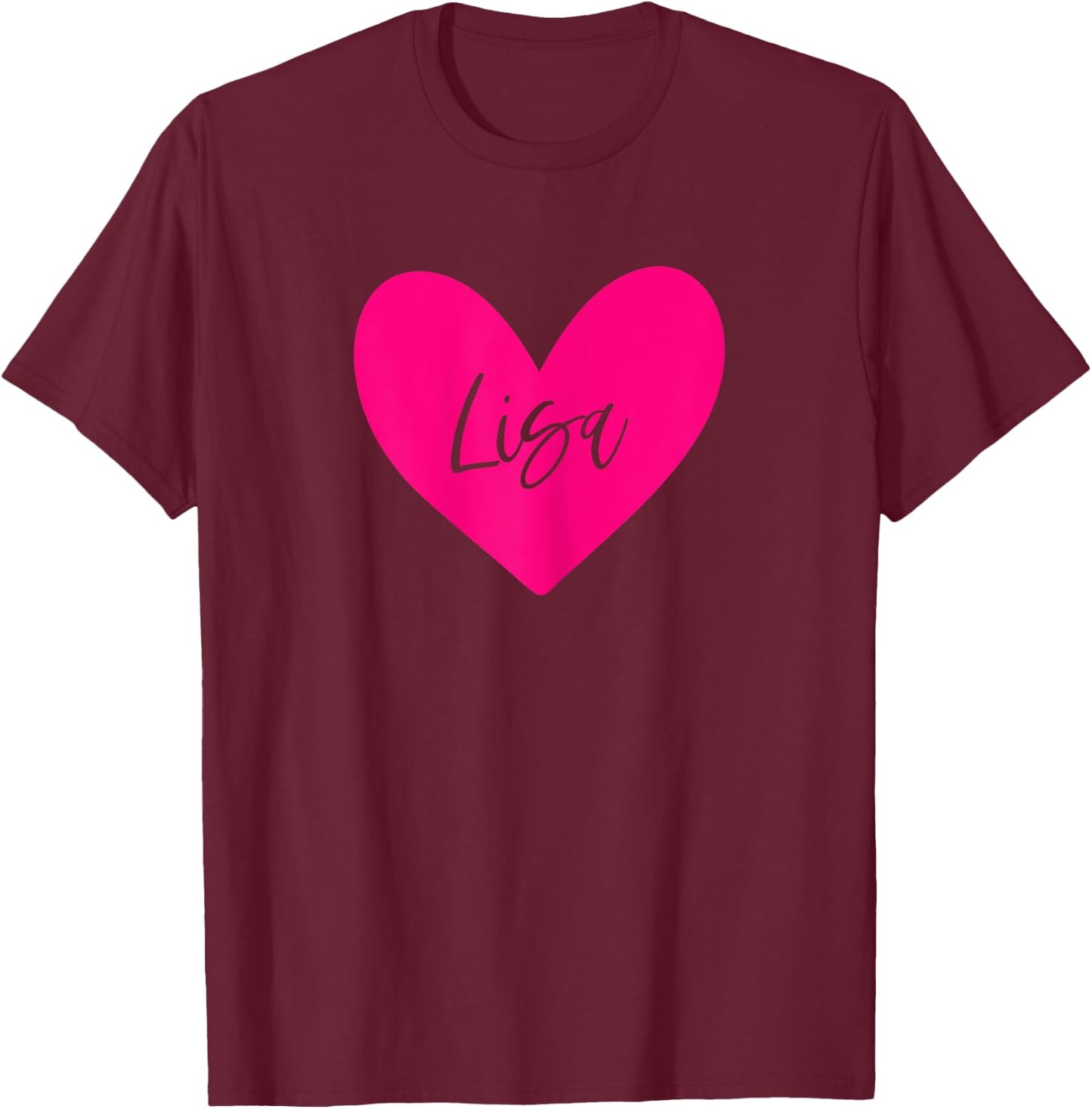 Pink Lisa Name Heart Love Woman Girl Friend Personalized T-Shirt - T-Shirt | Maroon