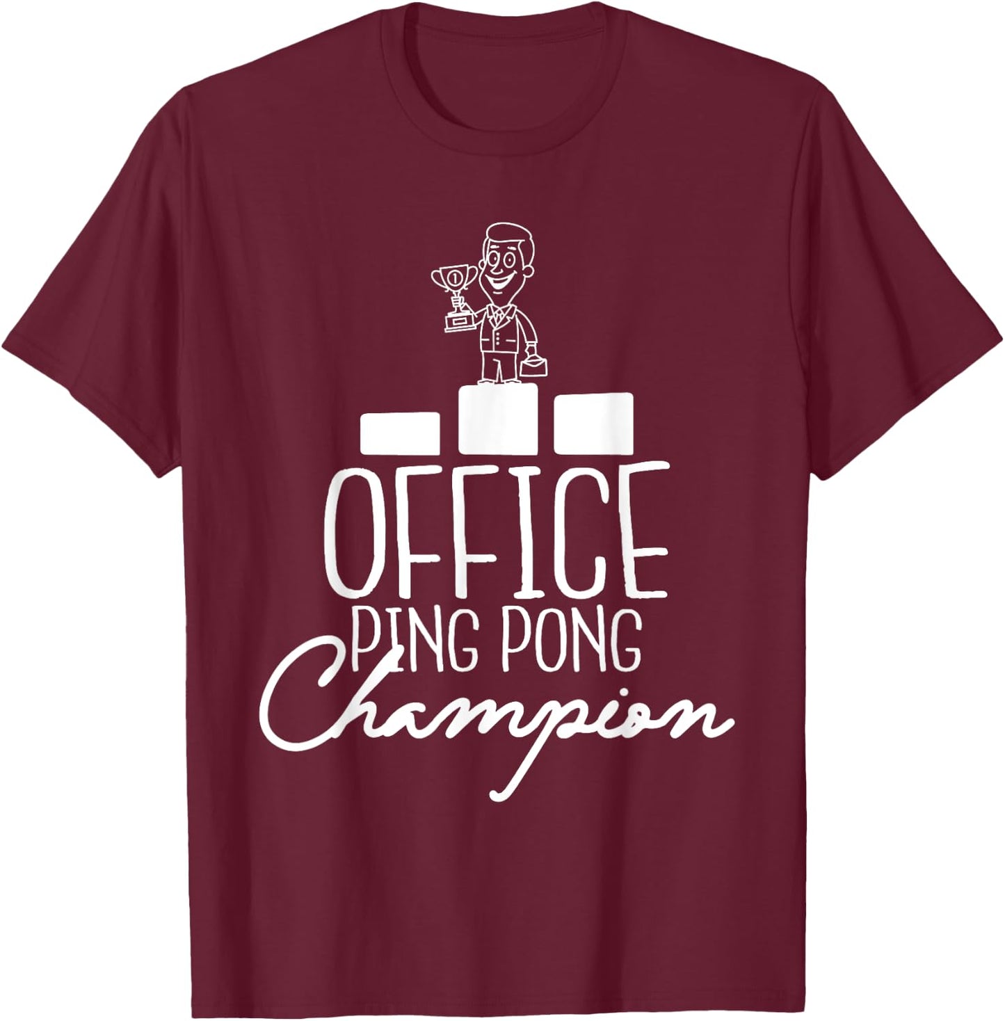 Office Ping Pong Champion - Table Tennis Player Sports Lover T-Shirt - T-Shirt | Maroon