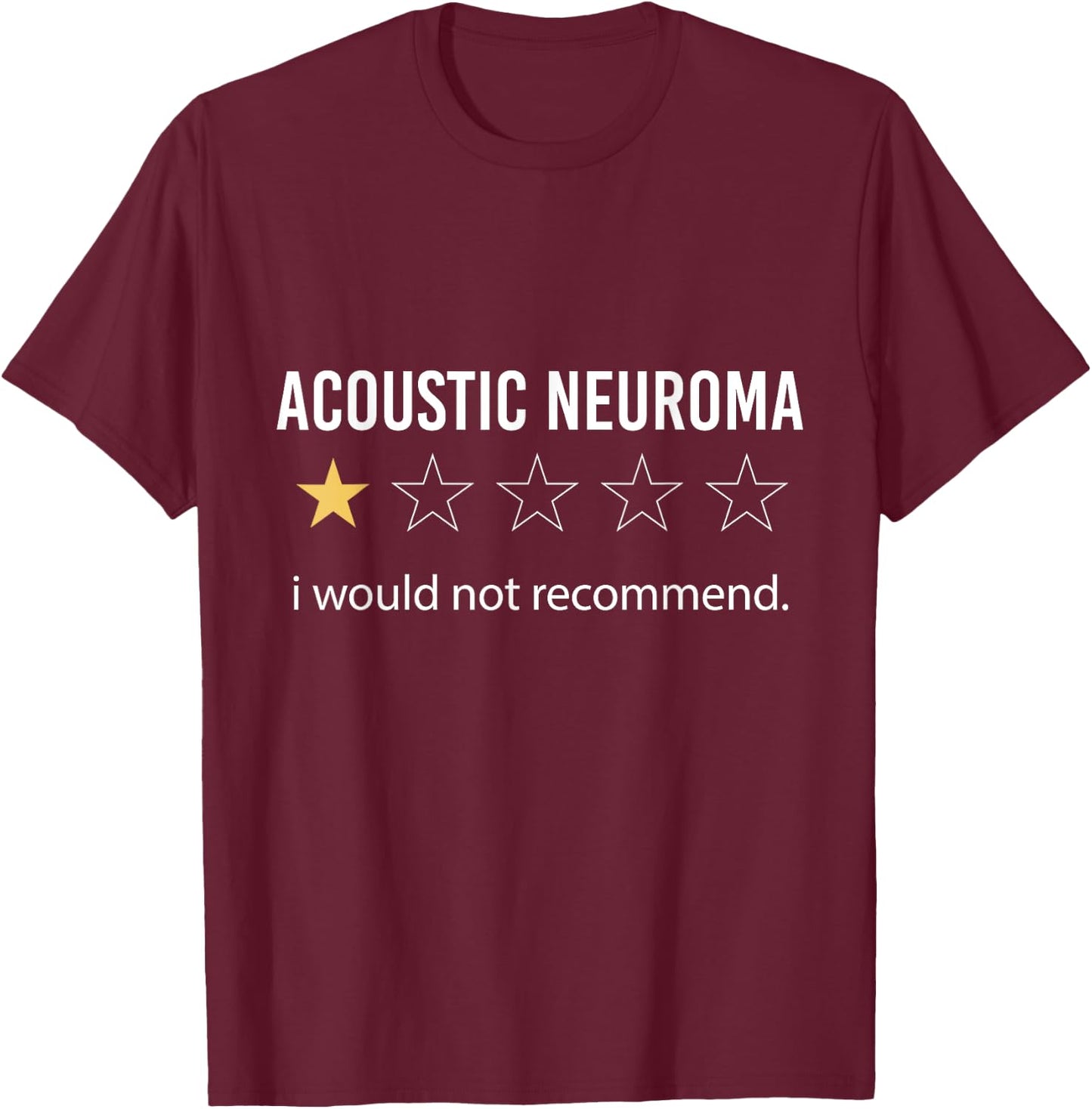 Acoustic Neuroma i would not recommend, Warrior Survivor T-Shirt - T-Shirt | Maroon