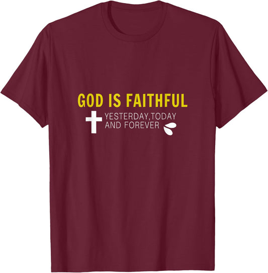 A Beautiful Christian Message God Is Faithful T-Shirt - T-Shirt | Maroon