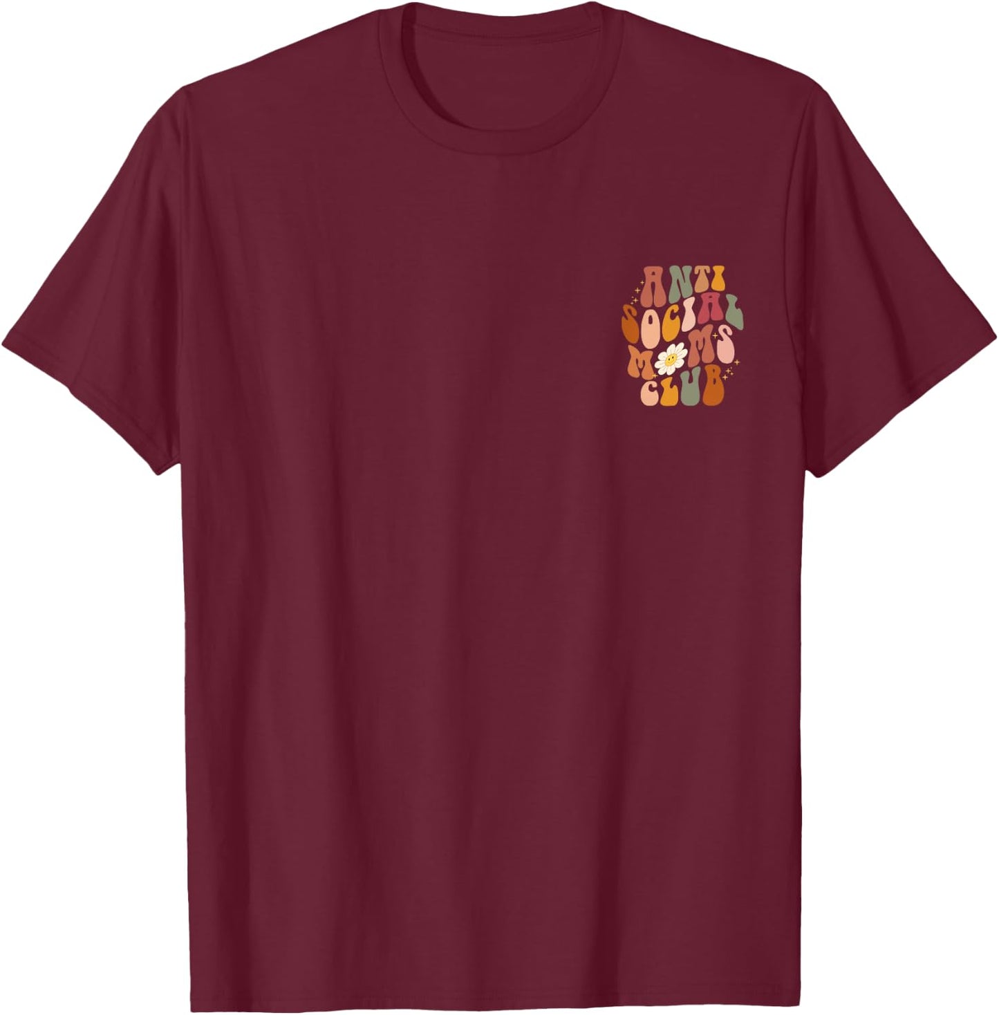 Anti Social Moms Club Funny Mom Life Mothers Day Vintage T-Shirt - T-Shirt | Maroon