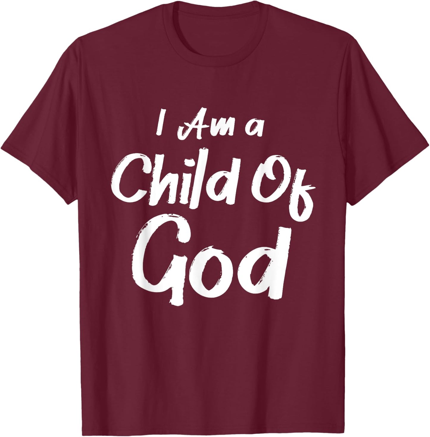 Christian I Am A Child Of God Withstand T-Shirt - T-Shirt | Maroon