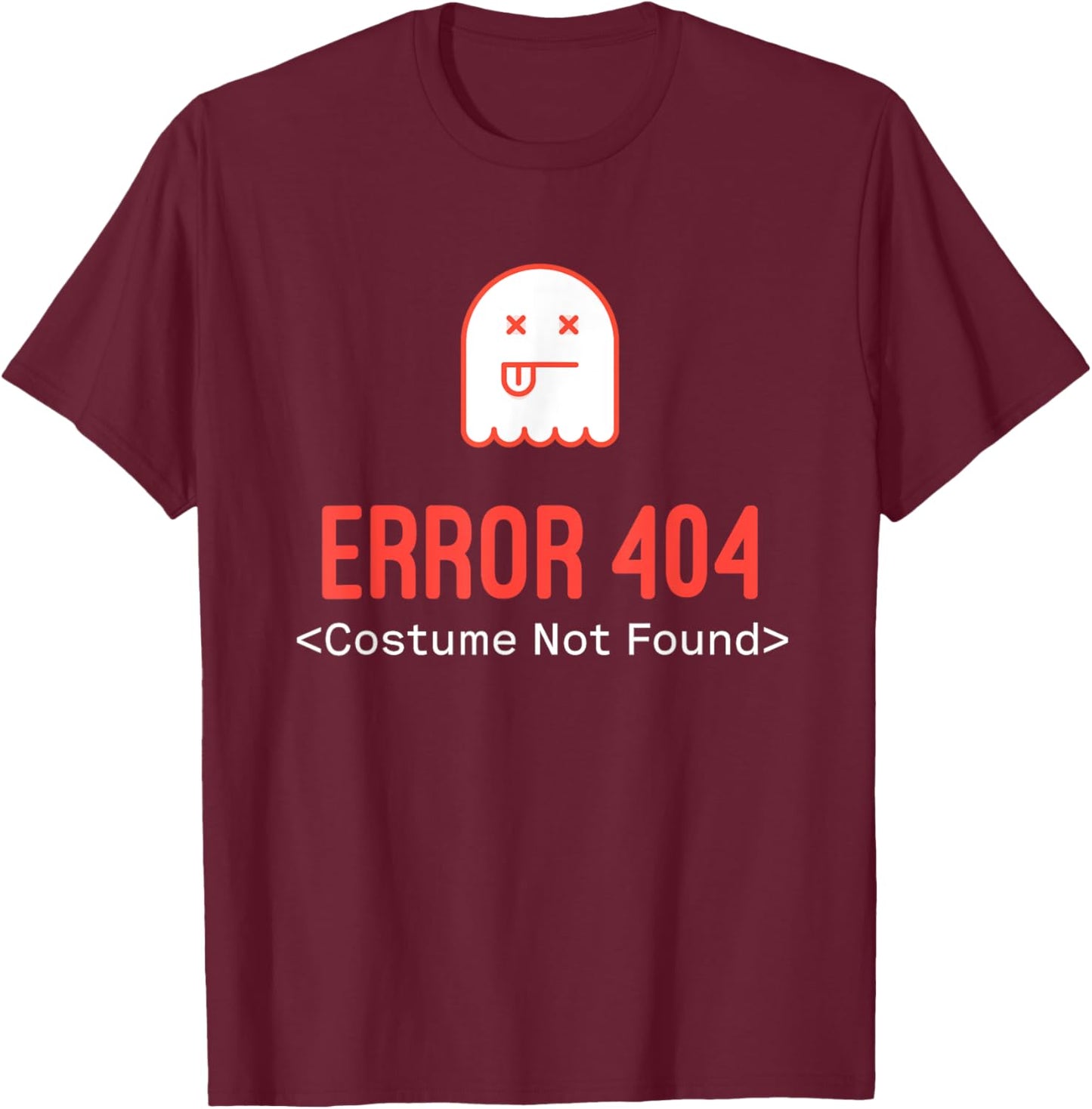 Error 404 Costume Not Found T-Shirt - T-Shirt | Maroon
