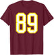 Number #89 Yellow White Sport Number 89 T-Shirt - T-Shirt | Maroon