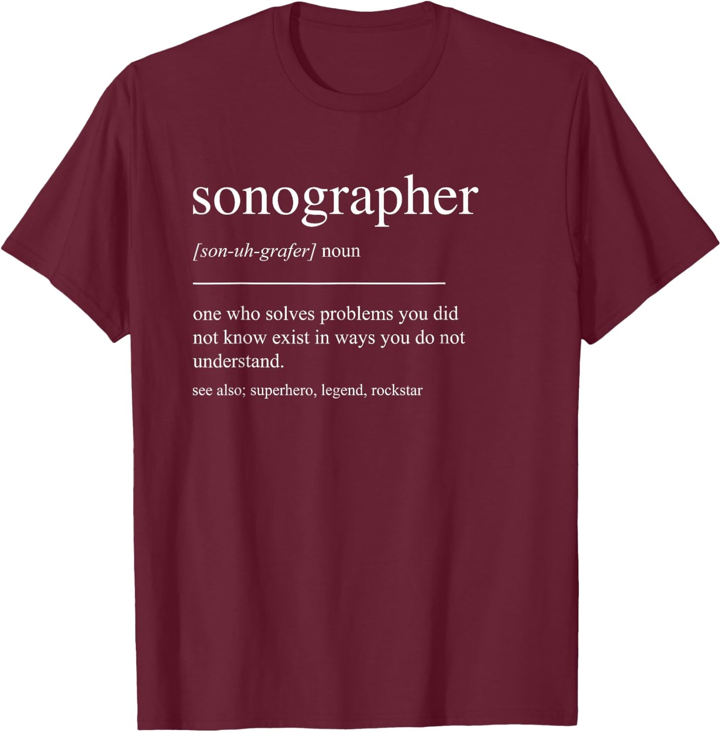 Funny Sonographer Definition Women Dad Mom T-Shirt - T-Shirt | Maroon