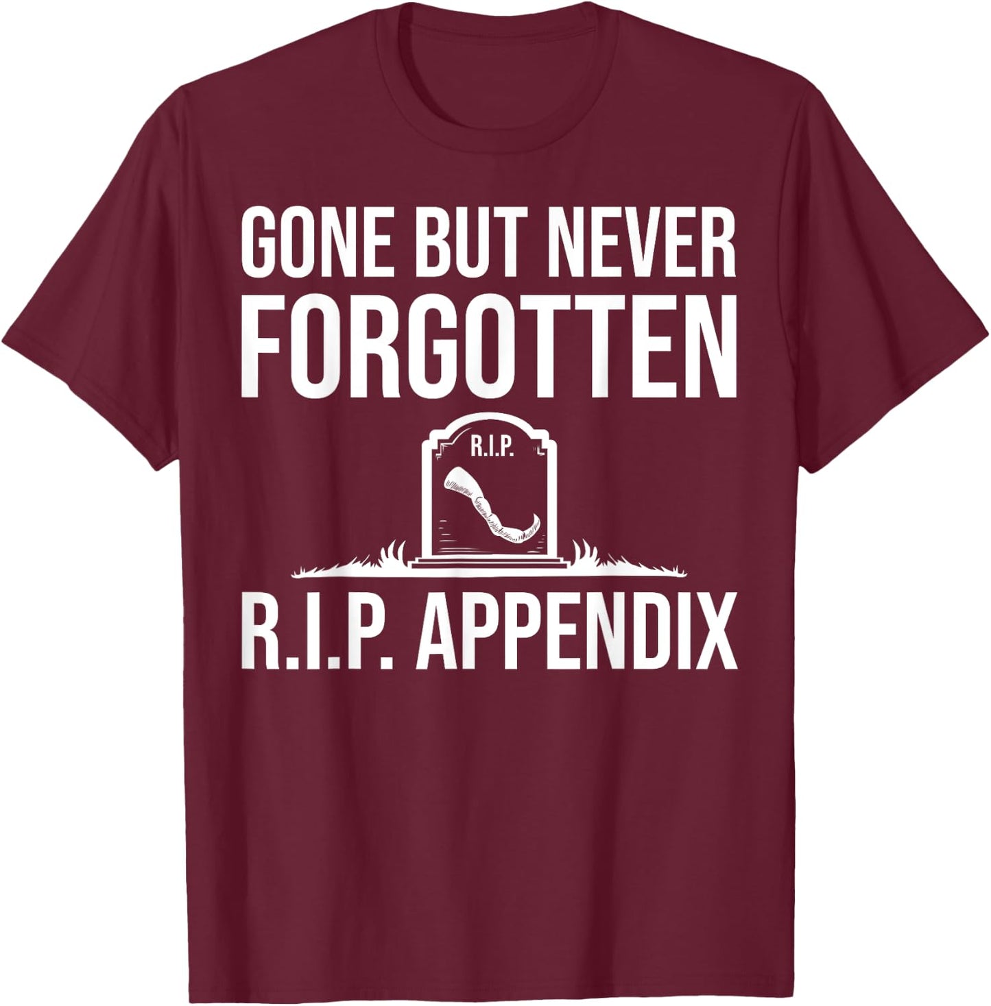 Funny Appendix Designs Women Post Appendectomy Lover T-Shirt - T-Shirt | Maroon