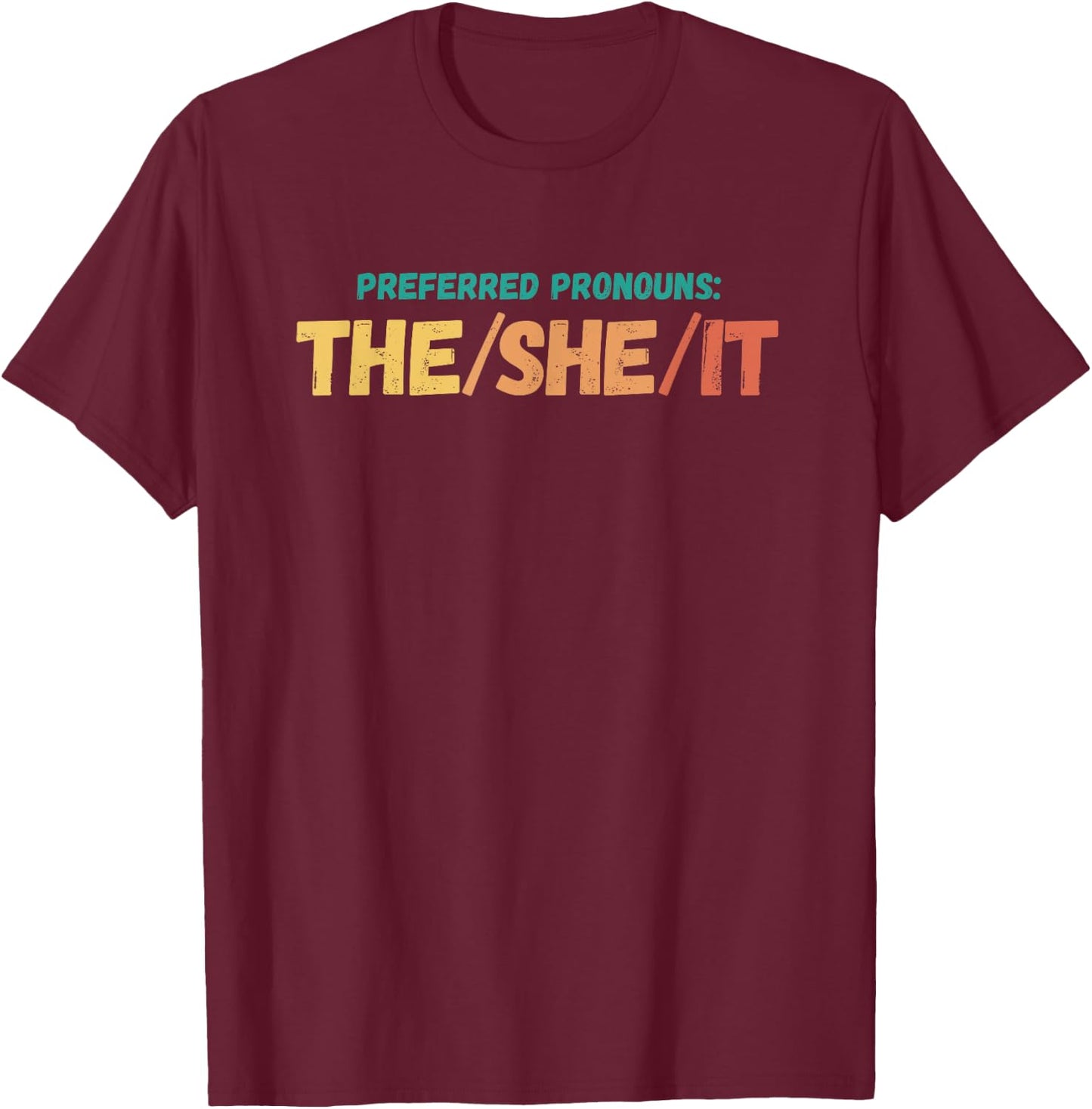 Patriot Supply Co Gear & Apparel Funny Preferred Pronouns The She It Saying Quote -Kids X-Small Black Cotton Short Sleeve Novelty/Humorous Quote T-Shirt - T-Shirt | Maroon